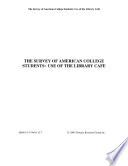 The survey of American college students : use of the library cafe.