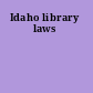 Idaho library laws