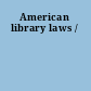 American library laws /