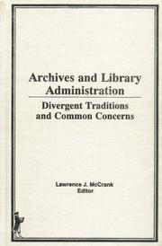 Archives and library administration : divergent traditions and common concerns /