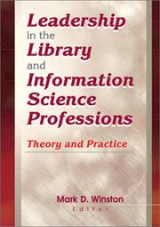 Leadership in the library and information science professions : theory and practice /