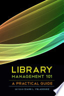 Library management 101 : a practical guide /