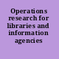 Operations research for libraries and information agencies /