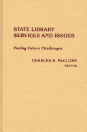 State library services and issues : facing future challenges /