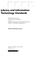 Library and information technology standards : papers presented at the Second National Conference of the Library and Information Technology Association, October 2-6, 1988, Boston, Massachusetts /