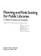 Planning and role setting for public libraries : a manual of options and procedures /