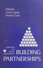 Building partnerships : computing and library professionals : the proceedings of Library Solutions Institute Number 3, Chicago, Illinois, May 12-14, 1994 /
