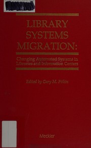 Library systems migration : changing automated systems in libraries and information centers /