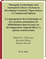 Managing technologies and automated library systems in developing countries : open source vs commercial options : proceedings of the IFLA Pre-conference Satellite Meeting /