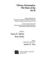 Library automation : the state of the art II : papers presented at the Preconference Institute in Library Automation, held at Las Vegas, Nevada, June 22-23, 1973 /