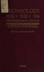 Technology for the 90's : microcomputers in libraries : research contributions from the 1989 Computers in Libraries Conference /