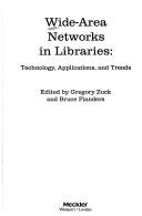 Wide-area networks in libraries : technology, applications, and trends /