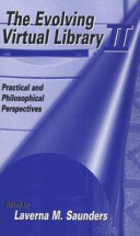 The evolving virtual library II : practical and philosophical perspectives /