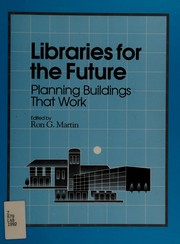 Libraries for the future : planning buildings that work : papers from the LAMA Library Buildings Preconference, June 27-28, 1991 /