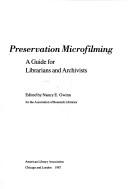 Preservation microfilming : a guide for librarians and archivists /