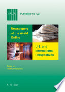 Newspapers of the world online U.S. and international perspectives : proceedings of conferences in Salt Lake City and Seoul, 2006 /