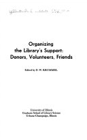 Organizing the library's support : donors, volunteers, friends /