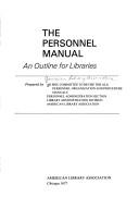 The personnel manual : an outline for libraries /