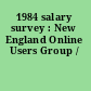 1984 salary survey : New England Online Users Group /