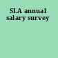 SLA annual salary survey