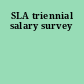 SLA triennial salary survey