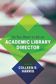 So you want to be an academic library director /