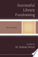 Successful library fundraising : best practices /