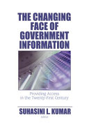 The changing face of government information : providing access in the twenty-first century /