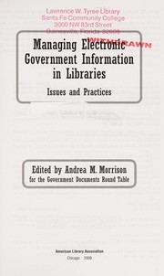 Managing electronic government information in libraries : issues and practices /