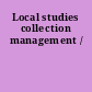 Local studies collection management /