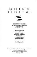 Going digital : electronic images in the library catalog and beyond /