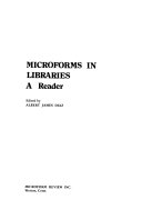 Microforms in libraries : a reader /