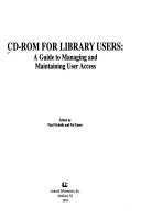 CD-ROM for library users : a guide to managing and maintaining user access /