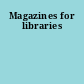 Magazines for libraries