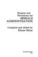 Projects and procedures for serials administration /