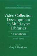 Video collection development in multi-type libraries : a handbook /