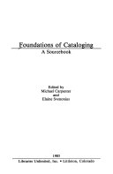 Foundations of cataloging : a sourcebook /