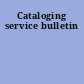 Cataloging service bulletin