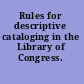 Rules for descriptive cataloging in the Library of Congress. Supplement.