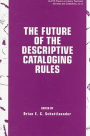 The future of the descriptive cataloging rules : papers from the ALCTS Preconference, AACR2000, American Library Association annual conference, Chicago, June 22, 1995 /