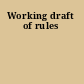 Working draft of rules