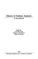 Theory of subject analysis : a sourcebook /