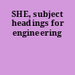 SHE, subject headings for engineering