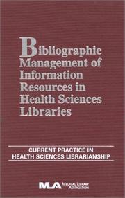 Bibliographic management of information resources in health sciences libraries /