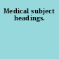 Medical subject headings.