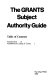 The GRANTS subject authority guide.