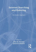 Internet searching and indexing : the subject approach /