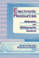 Electronic resources : selection and bibliographic control /