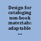 Design for cataloging non-book materials: adaptable to computer use