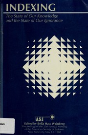 Indexing : the state of our knowledge and the state of our ignorance : proceedings of the 20th Annual Meeting of the American Society of Indexers, New York City, May 13, 1988 /